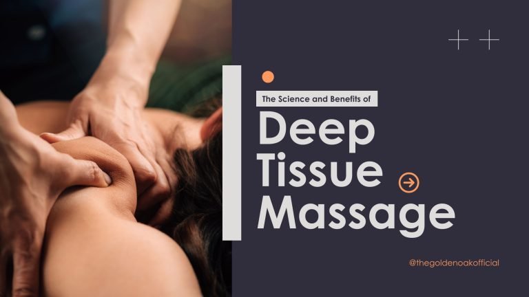 The Science and Benefits of Deep Tissue Massage